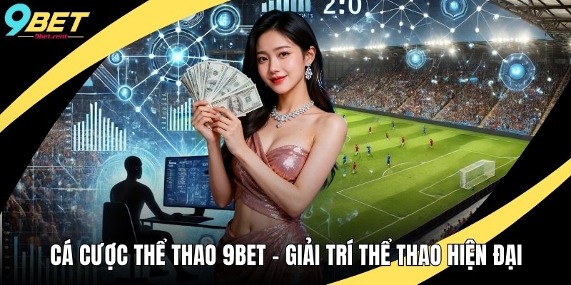 Cá Cược Thể Thao 9bet