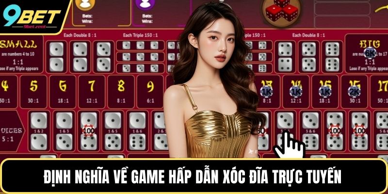 Định nghĩa về game hấp dẫn Xóc đĩa trực tuyến 