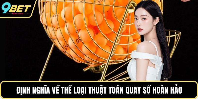 Định nghĩa về thể loại thuật toán quay số hoàn hảo