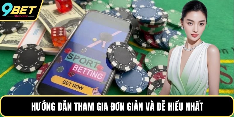 Hướng dẫn tham gia đơn giản và dễ hiểu nhất